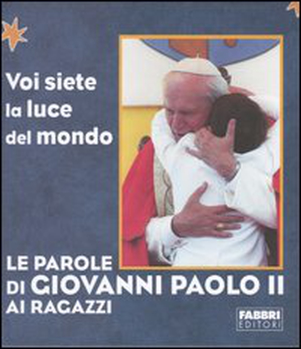 Le parole di Giovanni Paolo II ai ragazzi - Librerie.coop Le parole di Giovanni Paolo II ai ragazzi - Librerie.coop