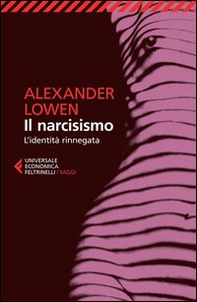 Il narcisismo. L'identità rinnegata - Librerie.coop