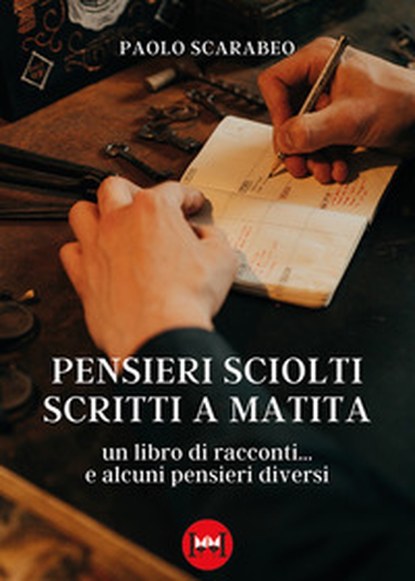 Pensieri sciolti scritti a matita - Librerie.coop Pensieri sciolti scritti a matita - Librerie.coop