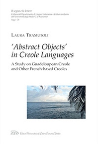 «Abstract objects» in creole languages. A study on guadeloupean creole and other french-based creoles - Librerie.coop