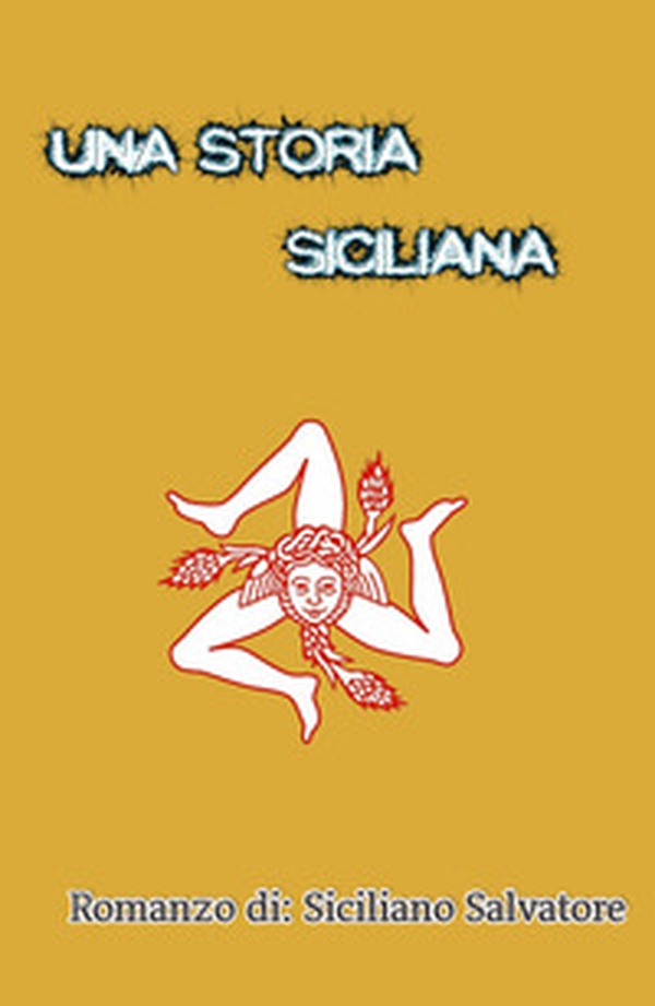 Una storia siciliana - Librerie.coop Una storia siciliana - Librerie.coop