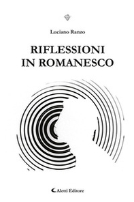 Riflessioni in romanesco - Librerie.coop