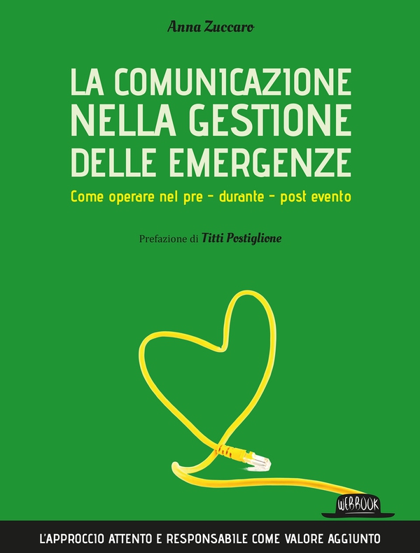 La comunicazione nella gestione delle emergenze. Come operare nel pre - durante - post evento - Librerie.coop La comunicazione nella gestione delle emergenze. Come operare nel pre - durante - post evento - Librerie.coop