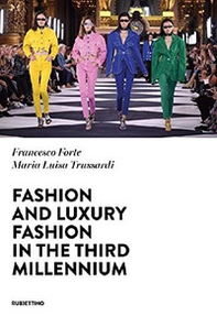 Fashion and luxury fashion in the third millennium - Librerie.coop