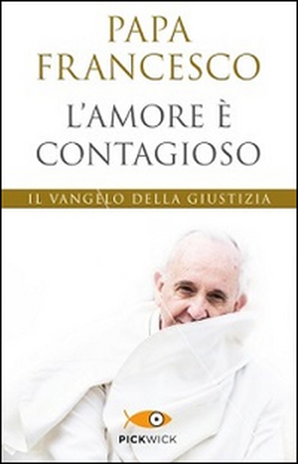 L'amore è contagioso. Il Vangelo della giustizia - Librerie.coop L'amore è contagioso. Il Vangelo della giustizia - Librerie.coop