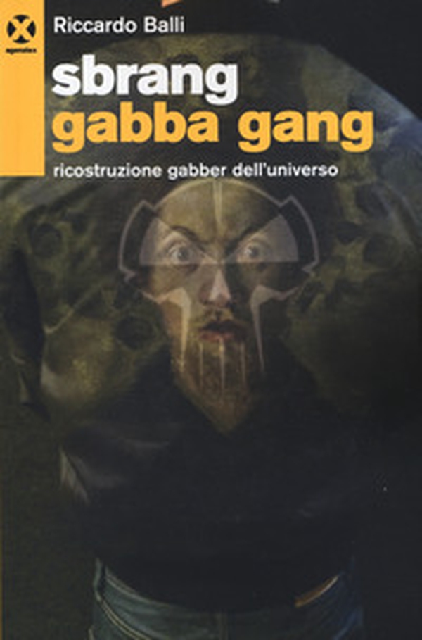 Sbrang gabba gang! - Librerie.coop Sbrang gabba gang! - Librerie.coop