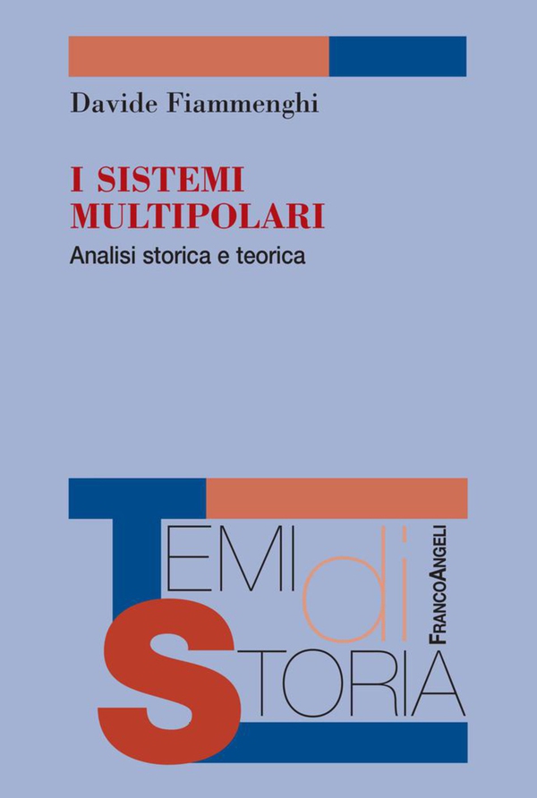 I sistemi multipolari. Analisi storica e teorica - Librerie.coop I sistemi multipolari. Analisi storica e teorica - Librerie.coop