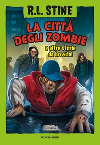 La città degli zombie e altre storie da brivido - Librerie.coop