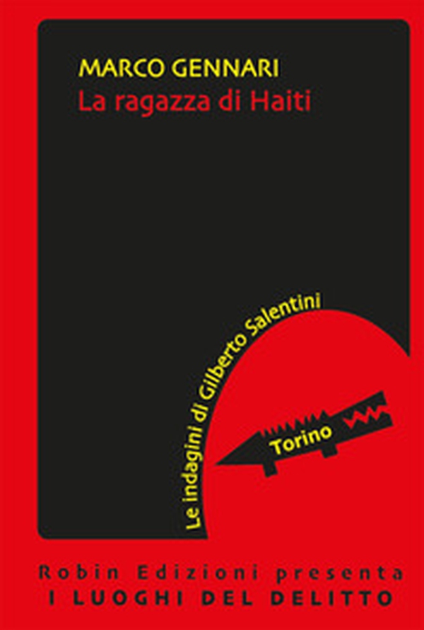 La ragazza di Haiti. Le indagini di Gilberto Salentini - Librerie.coop La ragazza di Haiti. Le indagini di Gilberto Salentini - Librerie.coop