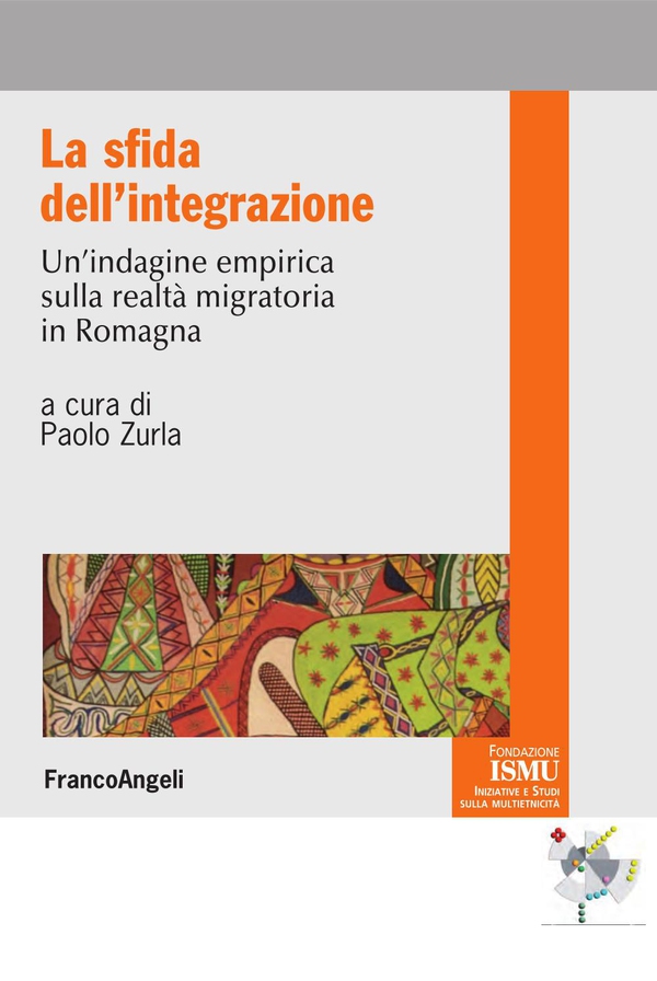 La sfida dell'integrazione. Un'indagine empirica sulla realtà migratoria in Romagna - Librerie.coop La sfida dell'integrazione. Un'indagine empirica sulla realtà migratoria in Romagna - Librerie.coop