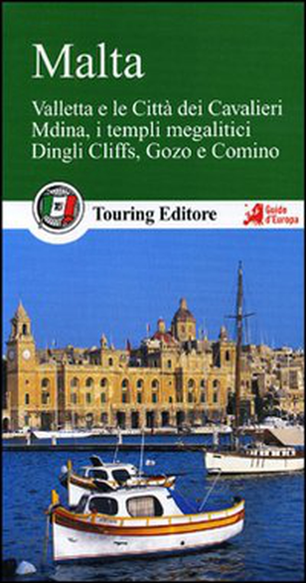 Malta. Valletta e le città dei Cavalieri, Mdina, i templi megalitici, Dingli Cliffs, Gozo e Comino. Con guida alle informazioni pratiche - Librerie.coop Malta. Valletta e le città dei Cavalieri, Mdina, i templi megalitici, Dingli Cliffs, Gozo e Comino. Con guida alle informazioni pratiche - Librerie.coop