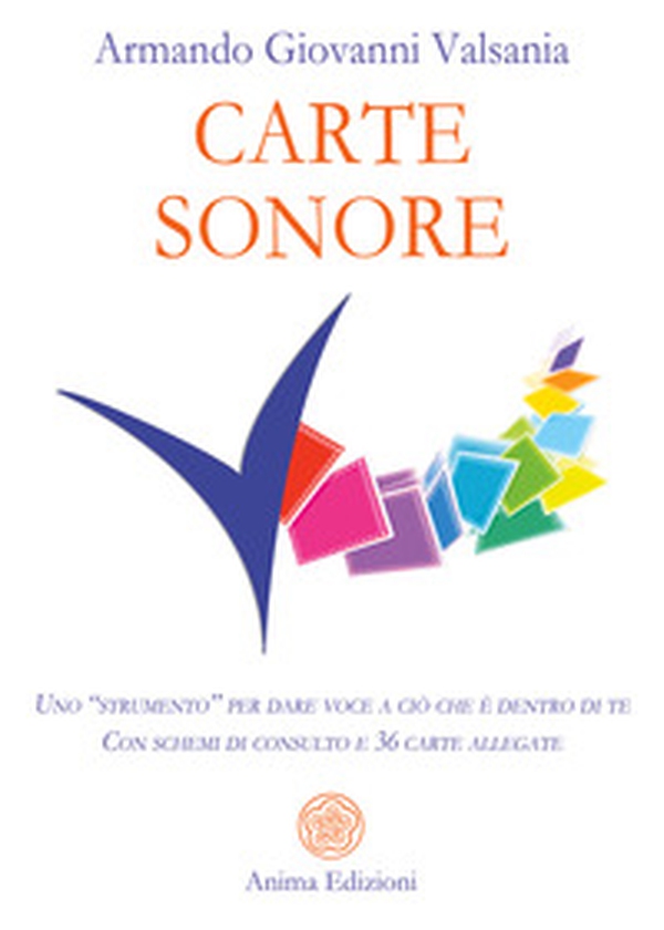 Carte sonore. Uno «strumento» per dare voce a ciò che è dentro di te. Con schemi di consulto e 36 carte - Librerie.coop Carte sonore. Uno «strumento» per dare voce a ciò che è dentro di te. Con schemi di consulto e 36 carte - Librerie.coop