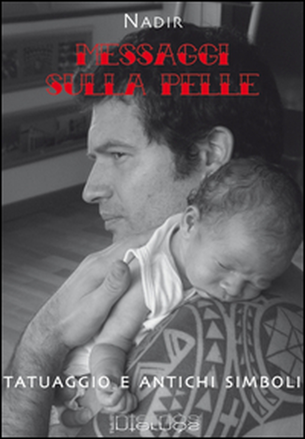 Messaggi sulla pelle. Tatuaggio e antichi simboli - Librerie.coop Messaggi sulla pelle. Tatuaggio e antichi simboli - Librerie.coop