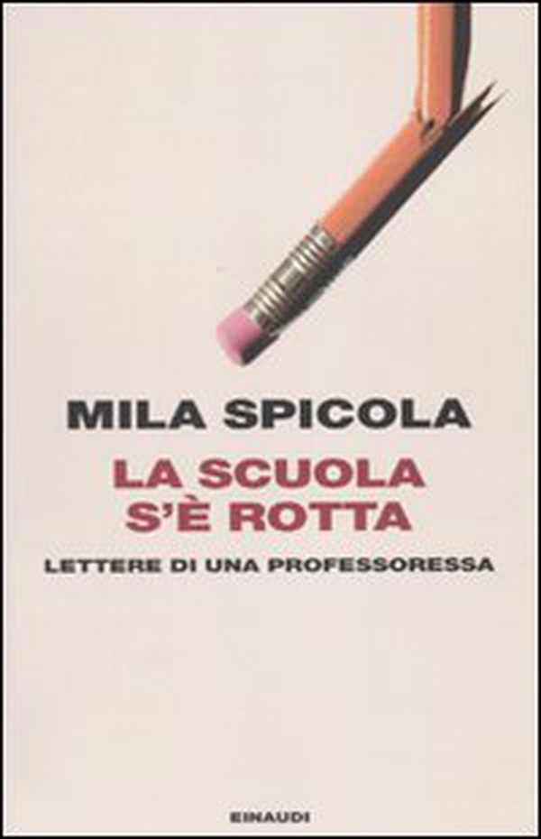 La scuola s'è rotta. Lettere di una professoressa - Librerie.coop La scuola s'è rotta. Lettere di una professoressa - Librerie.coop