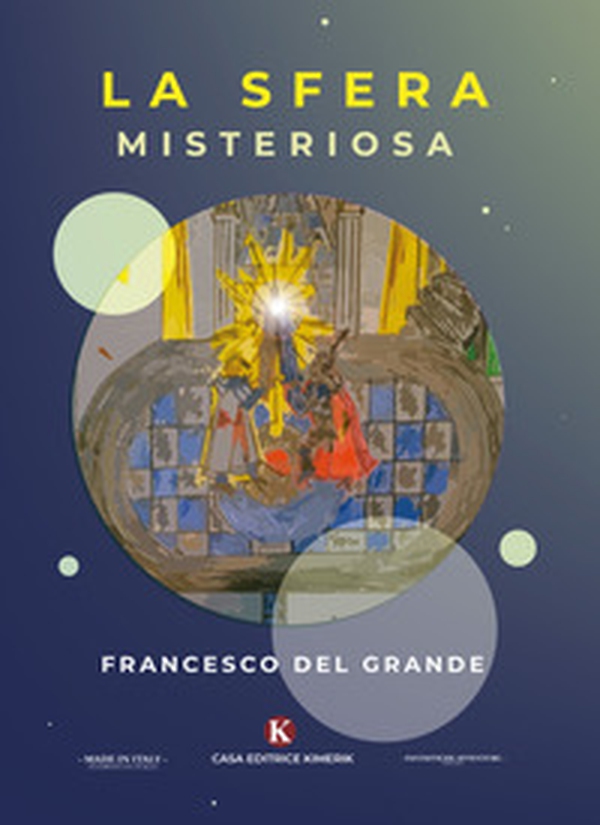 La sfera misteriosa. Il segreto di Ultima - Librerie.coop La sfera misteriosa. Il segreto di Ultima - Librerie.coop