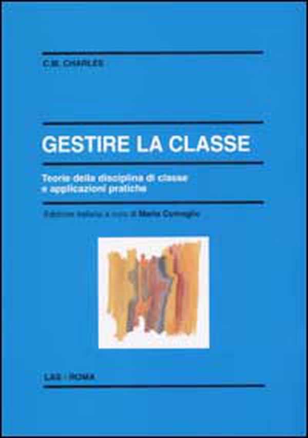Gestire la classe. Teoria della disciplina di classe e applicazioni pratiche - Librerie.coop Gestire la classe. Teoria della disciplina di classe e applicazioni pratiche - Librerie.coop