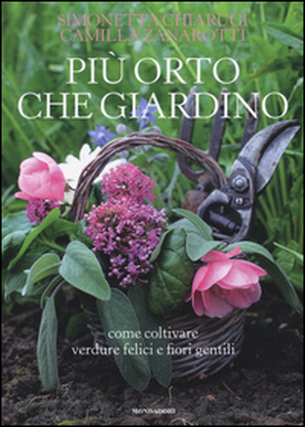 Più orto che giardino. Come coltivare verdure felici e fiori gentili - Librerie.coop Più orto che giardino. Come coltivare verdure felici e fiori gentili - Librerie.coop