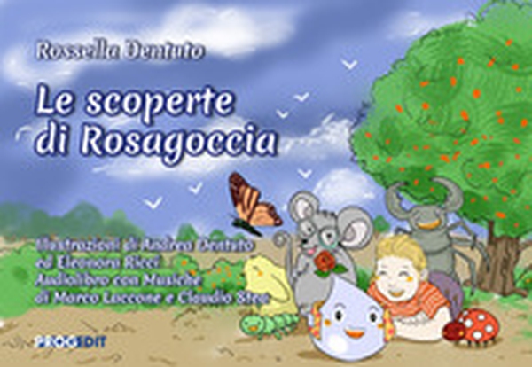 Le scoperte di Rosagoccia - Librerie.coop Le scoperte di Rosagoccia - Librerie.coop