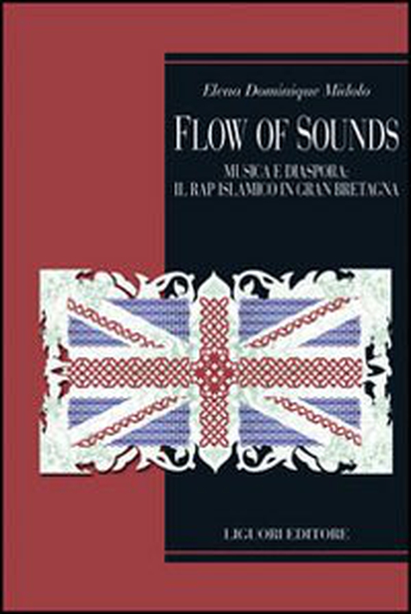 Flow of sounds. Musica e diaspora in Gran Bretagna. Il rap islamico tra locale e globale - Librerie.coop Flow of sounds. Musica e diaspora in Gran Bretagna. Il rap islamico tra locale e globale - Librerie.coop