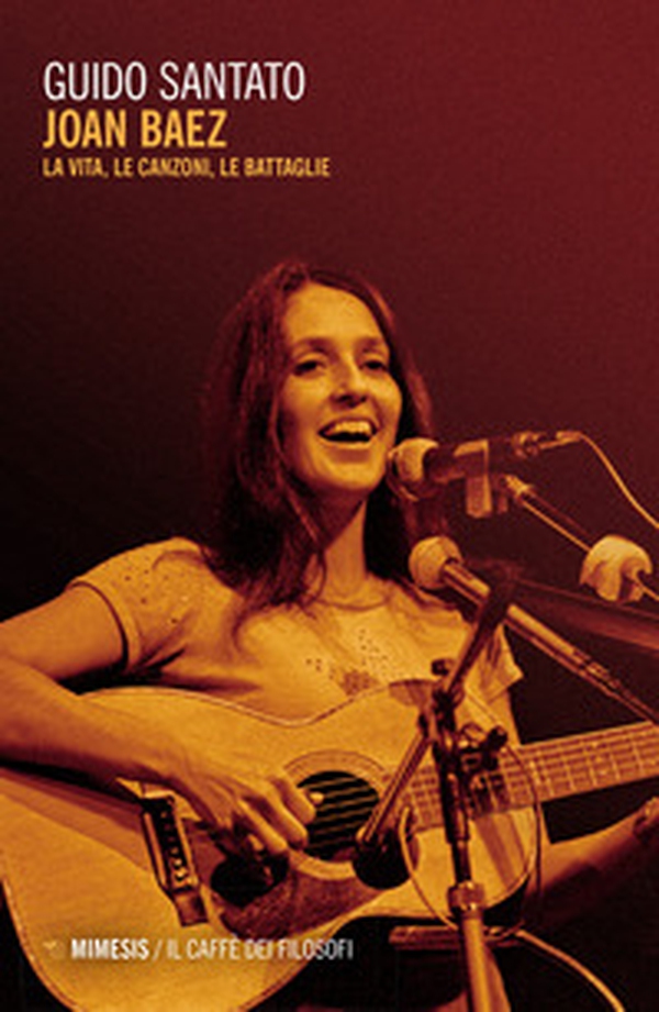 Joan Baez. La vita, le canzoni, le battaglie - Librerie.coop Joan Baez. La vita, le canzoni, le battaglie - Librerie.coop