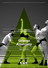 Graces Anatomy. Diario di bordo - Librerie.coop