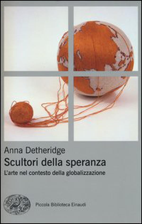 Scultori della speranza. L'arte nel contesto della globalizzazione - Librerie.coop Scultori della speranza. L'arte nel contesto della globalizzazione - Librerie.coop