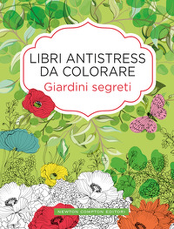 Giardini segreti. Libri antistress da colorare - Librerie.coop Giardini segreti. Libri antistress da colorare - Librerie.coop