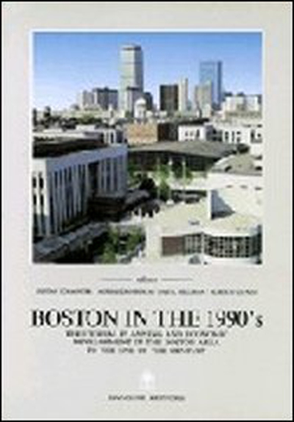 Boston in the 1990's. Territorial planning and economic development in the Boston area to the end of the century - Librerie.coop Boston in the 1990's. Territorial planning and economic development in the Boston area to the end of the century - Librerie.coop
