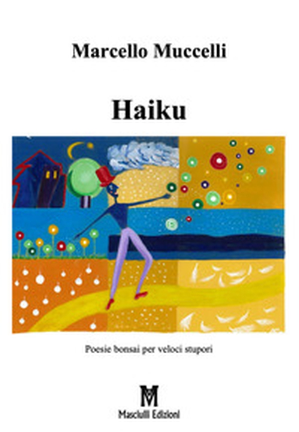 Haiku. Poesia bonsai per veloci stupori - Librerie.coop Haiku. Poesia bonsai per veloci stupori - Librerie.coop