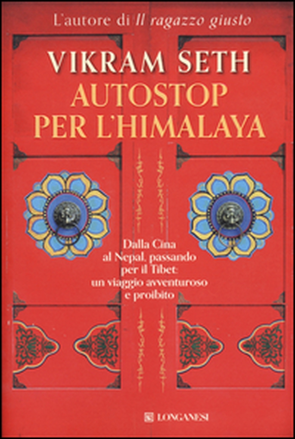 Autostop per l'Himalaya. Dalla Cina al Nepal passando per il Tibet: un viaggio avventuroso e proibito - Librerie.coop Autostop per l'Himalaya. Dalla Cina al Nepal passando per il Tibet: un viaggio avventuroso e proibito - Librerie.coop