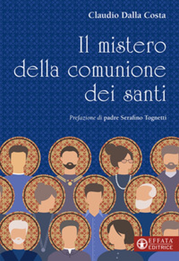 Il mistero della comunione dei santi - Librerie.coop Il mistero della comunione dei santi - Librerie.coop