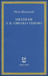 Nietzsche e il circolo vizioso - Librerie.coop