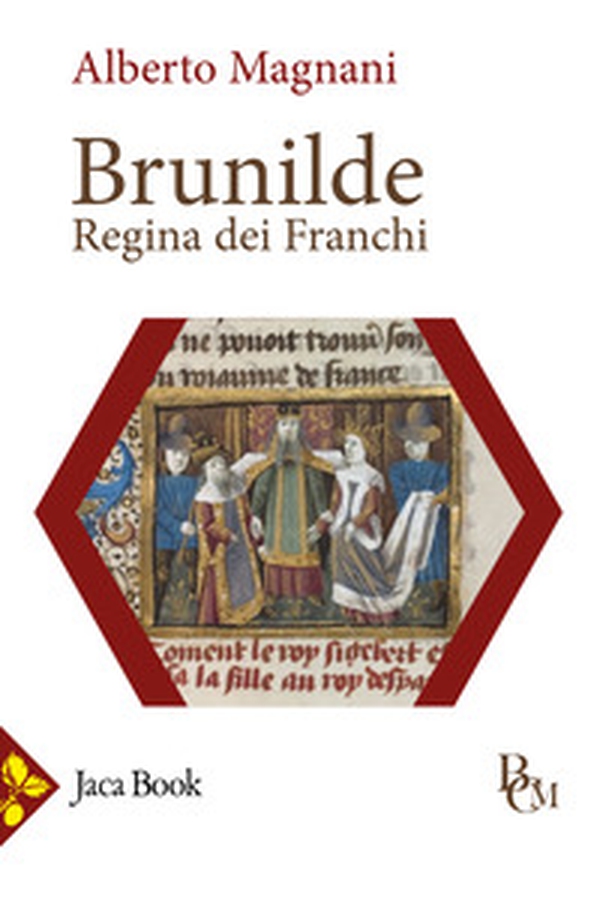 Brunilde. Regina dei Franchi - Librerie.coop Brunilde. Regina dei Franchi - Librerie.coop