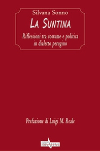 La Suntina. Riflessioni tra costume e politica in dialetto perugino - Librerie.coop