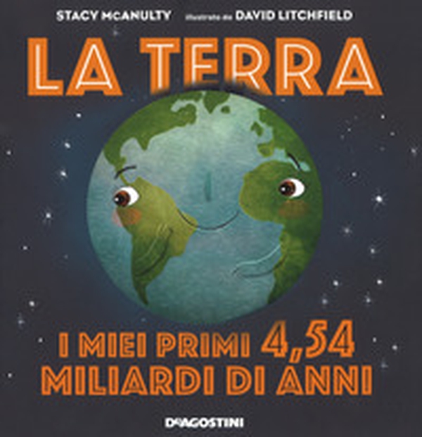 La terra. I miei primi 4.54 miliardi di anni - Librerie.coop La terra. I miei primi 4.54 miliardi di anni - Librerie.coop