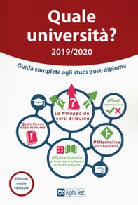 Quale università? Anno accademico 2019-2020. Guida completa agli studi post-diploma - Librerie.coop