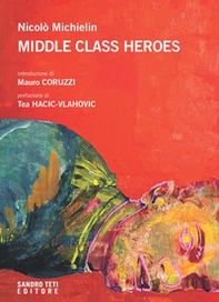 Middle class heroes - Librerie.coop