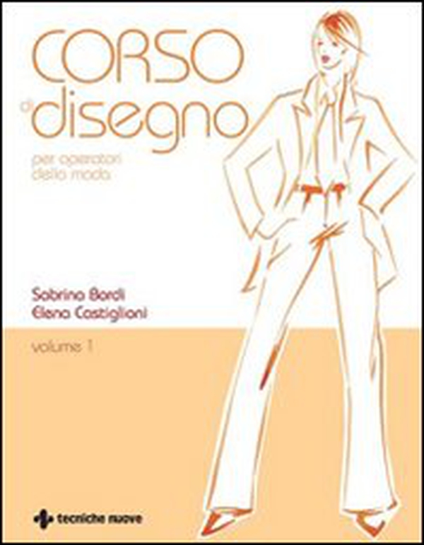 Corso di disegno per operatori della moda - Librerie.coop Corso di disegno per operatori della moda - Librerie.coop