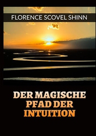 Der magische pfad der intuition - Librerie.coop