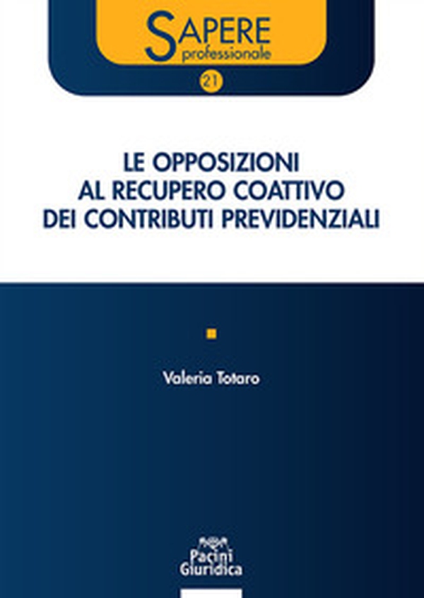 Opposizioni al recupero coattivo dei contributi previdenziali - Librerie.coop Opposizioni al recupero coattivo dei contributi previdenziali - Librerie.coop