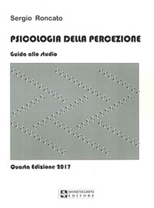 Psicologia della percezione. Guida allo studio - Librerie.coop Psicologia della percezione. Guida allo studio - Librerie.coop