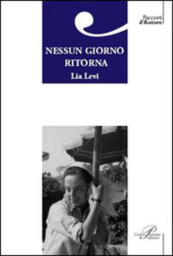 Nessun giorno ritorna - Librerie.coop Nessun giorno ritorna - Librerie.coop