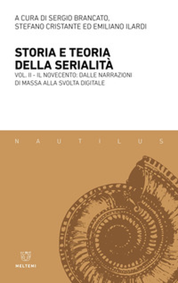 Storia e teoria della serialità - Vol. 2 - Librerie.coop Storia e teoria della serialità - Vol. 2 - Librerie.coop