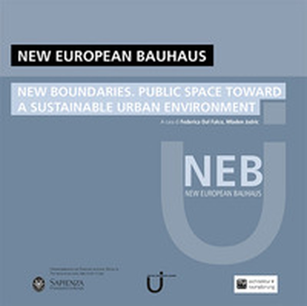 New european Bauhaus. New boundaries. Public space toward a sustainable urban environment - Librerie.coop New european Bauhaus. New boundaries. Public space toward a sustainable urban environment - Librerie.coop