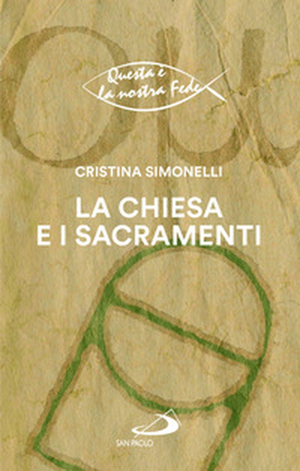 La chiesa e i sacramenti - Librerie.coop La chiesa e i sacramenti - Librerie.coop