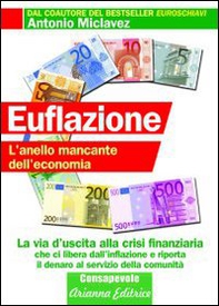 Euflazione. L'anello mancante dell'economia - Librerie.coop