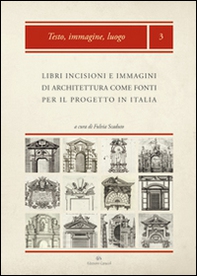 Libri, incisioni e immagini di architettura come fonti per il progetto in Italia: produzione, diffusione, uso - Librerie.coop