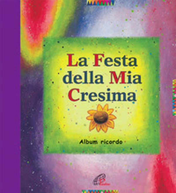 La festa della mia cresima. Album ricordo - Librerie.coop La festa della mia cresima. Album ricordo - Librerie.coop