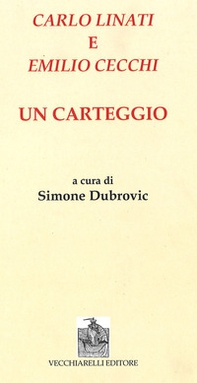 Carlo Linati e Emilio Cecchi. Un carteggio - Librerie.coop