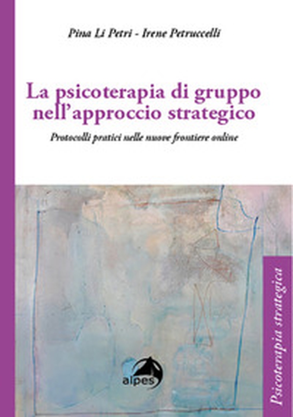 La psicoterapia di gruppo nell'approccio strategico. Dalla presenza alla telematica - Librerie.coop La psicoterapia di gruppo nell'approccio strategico. Dalla presenza alla telematica - Librerie.coop